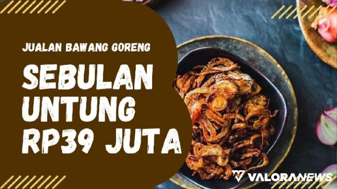 Ilustrasi ide usaha jualan bawang goreng bisa untung Rp39 juta dalam sebulan. (Pinterest/Canva)