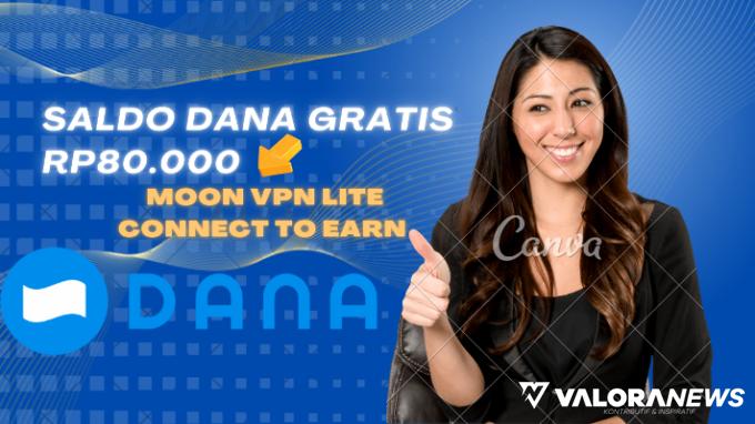Ilustrasi saldo DANA dari Aplikasi Moon VPN Lite Connect to Earn (foto: Canva)