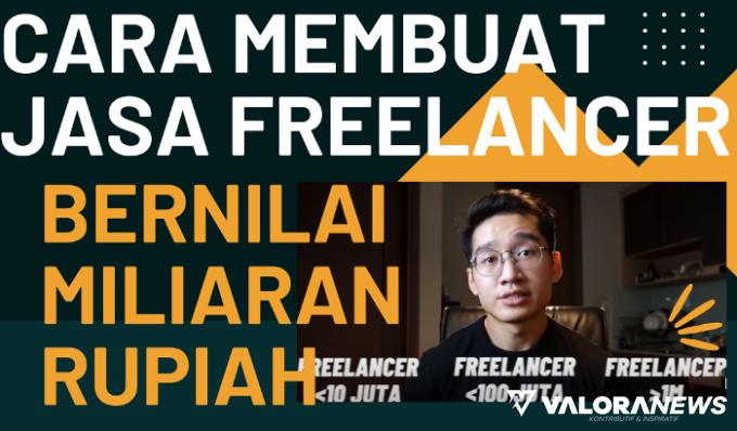 Ilustrasi Cara Membuat Jasa Freelancer Bernilai Miliaran Rupiah (foto: Youtube Raymond/Canva)