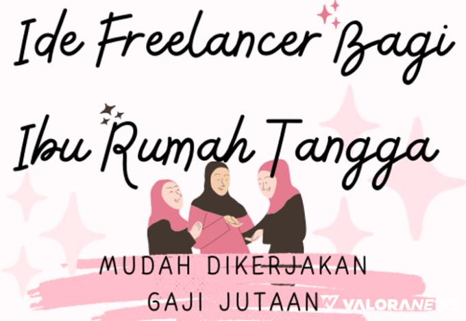 Ilustrasi Ide Freelance Bagi Ibu Rumah Tangga (foto: Canva)