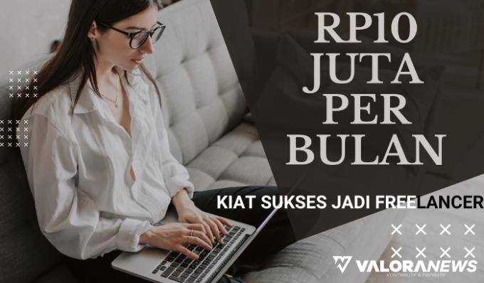 Ilustrasi Kiat Sukses Bekerja Freelancer agar berpenghasilan Rp10 Juta sebulan (foto: Canva)