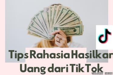 Tips Rahasia Hasilkan Uang Rp500 per hari dari TikTok (foto: Canva)