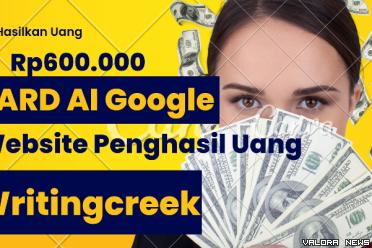 Ilustrasi Cara Hasilkan Uang dengan Bard AI Google dan Writingcreek (foto: Canva)