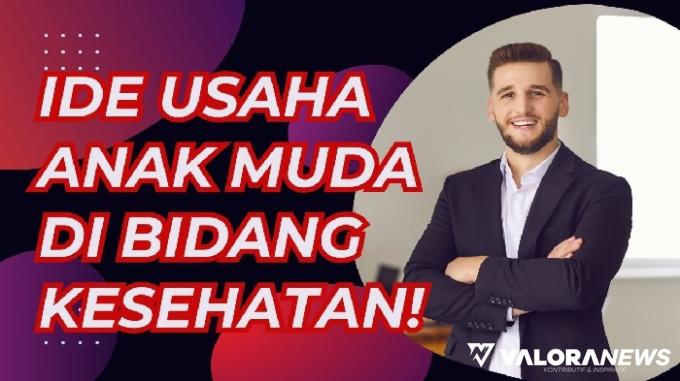 Ilustrasi ide usaha anak muda di bidang kesehatan. (Foto: Canva)