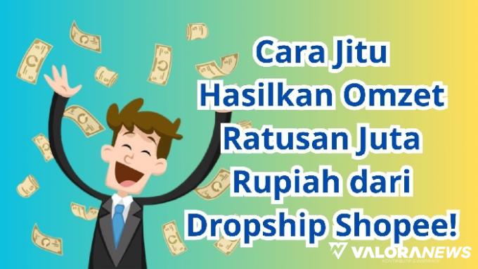 Ilustrasi tips sukses dropship di Shopee. (Foto: Canva)