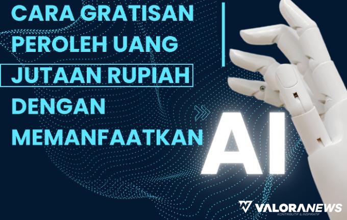 Ilustrasi Cara Hasilkan Uang Gratis Menggunakan AI (foto: Canva)