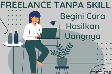 Ilustrasi Freelance Tanpa Skill dan Cara Hasilkan Uangnya (foto: Canva)