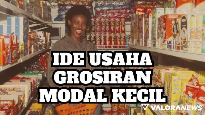 Ilustrasi ide usaha grosiran modal kecil 2023. (Foto: Canva)