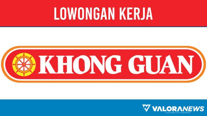Karier Menantang, PT Khong Guan Biscuit Buka Lowongan Kerja Sebagai Brand Manager Area Jakarta!