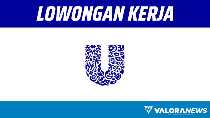 Lowongan Kerja Unilever November 2023