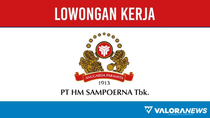 Lowongan Kerja PT HM Sampoerna Graduate Trainee