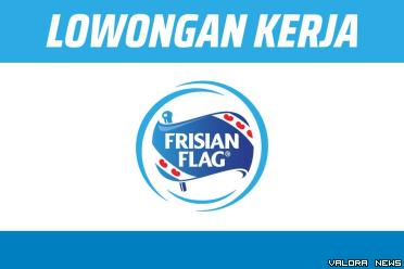 Gaji Kompetitif! Lowongan Kerja PT Frisian Flag Indonesia November 2023, Penempatan DKI Jakarta!