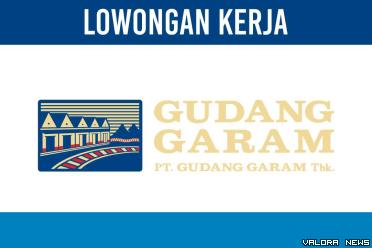Karier Menarik, Lowongan Kerja PT Gudang Garam Tbk November 2023 Area Jakarta