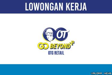 Lamar Online! Retail Orang Tua Grup buka Lowongan Kerja November 2023 untuk 6 Posisi Menarik