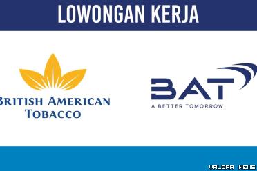 Lowongan Kerja British American Tobacco November 2023 Area Jakarta, Berikut Posisi dan Cara Mendaftar