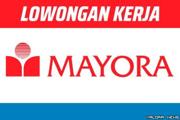 Masih Dibuka, Lowongan Kerja PT Mayora Indah Tbk November 2023