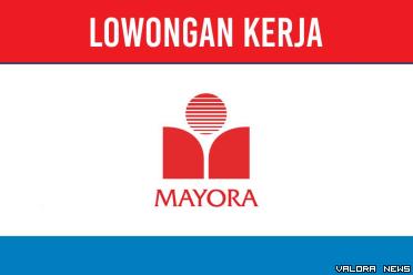 Minimal Tamatan SMK! Lowongan Kerja PT Mayora Indah Tbk November 2023, untuk 2 Posisi Penting