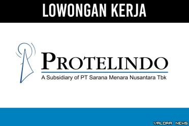 PT Protelindo buka Lowongan Kerja untuk 2 Posisi Penting, November 2023, Berikut Cara Daftarnya