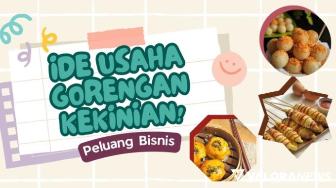 Ilustrasi ide usaha gorengan kekinian omzet jutaan rupiah per bulan. (Foto: Canva/Pinterest)