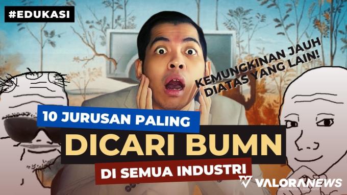 Ilustrasi jurusan paling dicari BUMN. (Foto: YouTube)