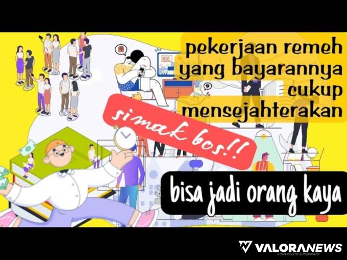 Pekerjaan sepele tapi gaji gak kaleng-kaleng.