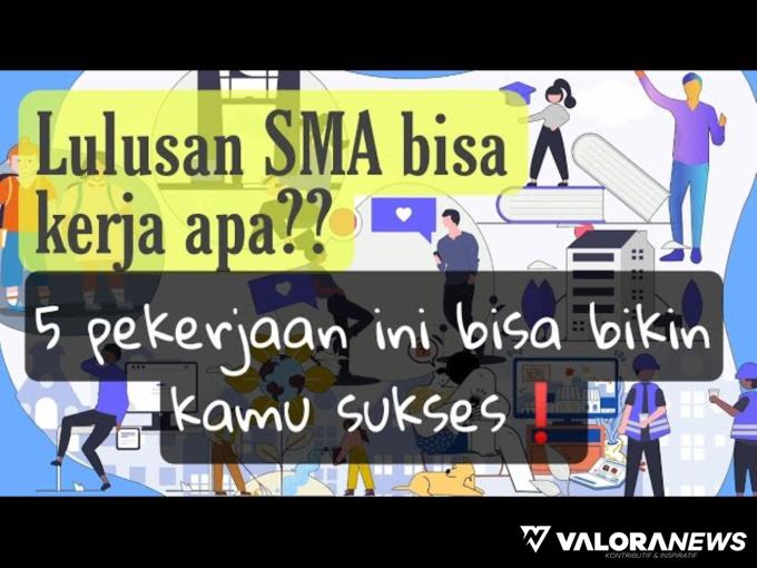 Pekerjaan lulusan SMA.