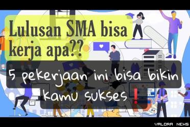 Pekerjaan lulusan SMA.