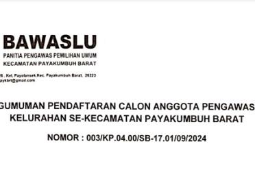 PENGUMUMAN PENDAFTARAN CALON ANGGOTA PENGAWAS TPS KELURAHAN SE-KECAMATAN PAYAKUMBUH BARAT