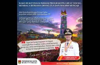 Wako Bukittinggi Inisiasi Program PIN Great Young, Membaca Bersama Ortu dan Magrib Mengaji