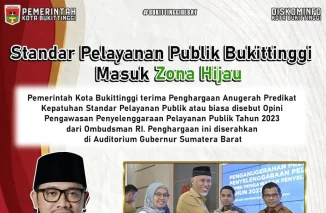 Standar Pelayanan Publik Bukittinggi Naik 6 Tingkat dan Masuk Zona Hijau