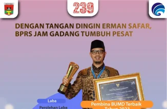Dengan Tangan Dingin Erman Safar, BPRS Jam Gadang Tumbuh Pesat