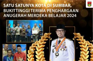Satu Satunya Kota di Sumbar, Bukittinggi Terima Penghargaan Anugerah Merdeka Belajar 2024