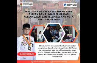 Wako Erman Safar Serahkan Bibit Durian dan Piagam Penilaian Ketenagaan dan Kelembagaan Tingkat Bukittinggi Tahun 2024