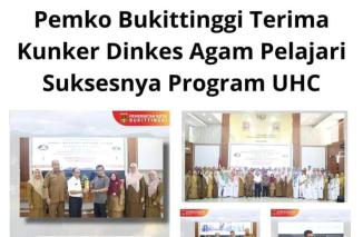 Dinkes Agam Lakukan Kunjungan Kerja Ke Bukittinggi Guna Pelajari Program UHC