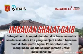 Bupati Agam Imbau Warga Laksanakan Shalat Gaib Usai Jumat untuk Korban Bencana