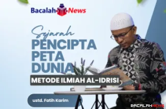 Analisis Sejarah: Muhammad al-Idrisi, Ilmuwan Muslim Pencipta Peta Dunia Paling Akurat di Abad ke-12