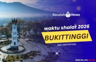 Mei 2026: Catat Tanggal Puasa Sunah dan Jadwal Shalat Wajib di Bukittinggi